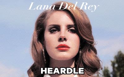 lana del rey heardle|Lane Del Ray Heardle